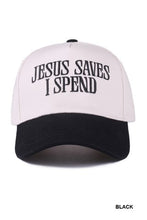 Load image into Gallery viewer, Jesus Saves I Spend Cap
