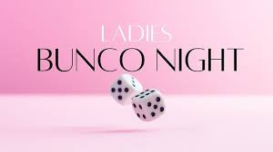 Bunco Ladies Night! 10/12 @7pm